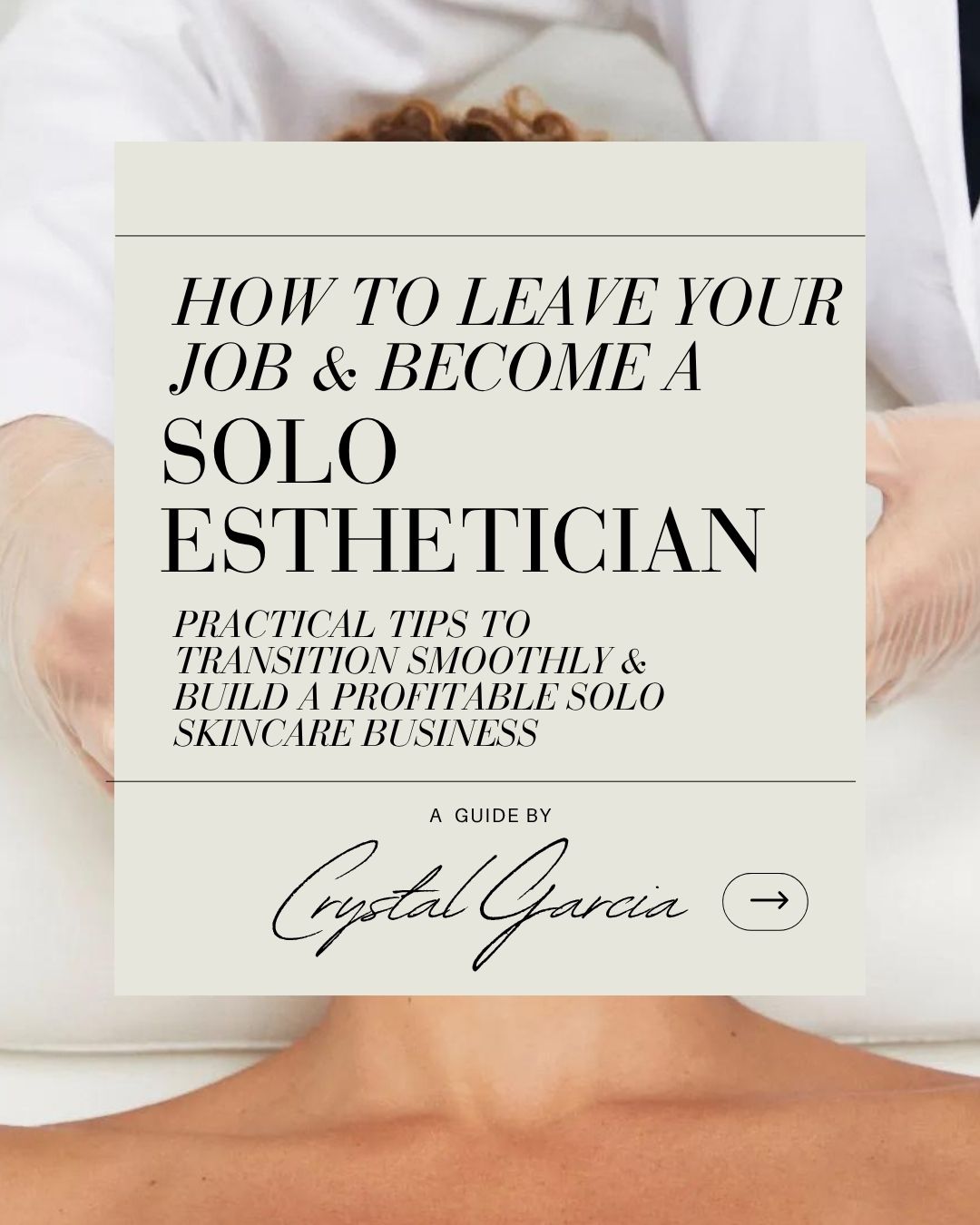 SOLO ESTHETICIAN GUIDE : How To Quit Your Job & Become A Solo Esthetician
